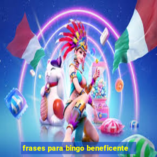 frases para bingo beneficente